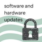 Software and Hardware Updates